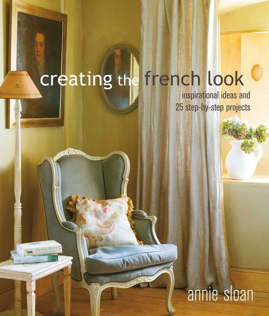 Creating the French Look by Annie Sloan